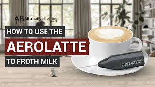 How To Use the AeroLatte To Froth Milk [upl. by Annabal]