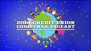 2013 Credit Union Christmas Pageant [upl. by Llenad]