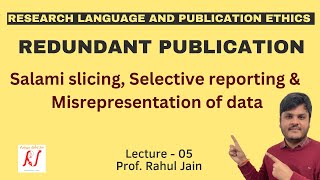 Redundant Publications  Salami Slicing  Selective Reporting  Misrepresentation of Data  L  05 [upl. by Rafferty]