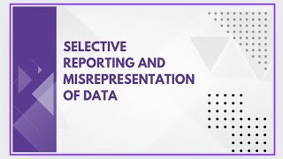 Selective reporting and misrepresentation of data [upl. by Everard]