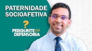 Paternidade socioafetiva O que é Como fazer o reconhecimento [upl. by Ecadnarb]